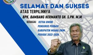 Bambang Hermanto,SH terpilih sebagai Ketua Perbasi Kabupaten Muara Enim secara aklamasi pada Musyawarah Kabupaten yang di selenggarakan pada 30 September 2022 di Hotel Sintesa Muara Enim
