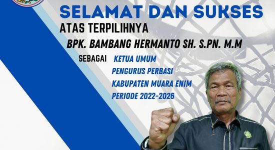 Bambang Hermanto,SH terpilih sebagai Ketua Perbasi Kabupaten Muara Enim secara aklamasi pada Musyawarah Kabupaten yang di selenggarakan pada 30 September 2022 di Hotel Sintesa Muara Enim
